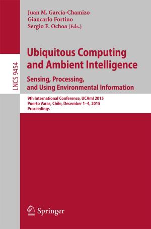 Cover of the book Ubiquitous Computing and Ambient Intelligence. Sensing, Processing, and Using Environmental Information by Badi Hasisi