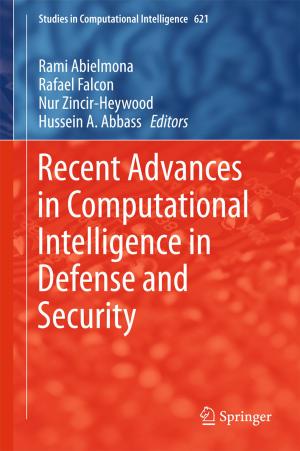 Cover of the book Recent Advances in Computational Intelligence in Defense and Security by 