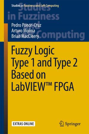 Cover of the book Fuzzy Logic Type 1 and Type 2 Based on LabVIEW™ FPGA by Sabine Jenni