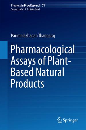 Cover of the book Pharmacological Assays of Plant-Based Natural Products by Ravi P. Agarwal, Donal O'Regan, Samir H. Saker