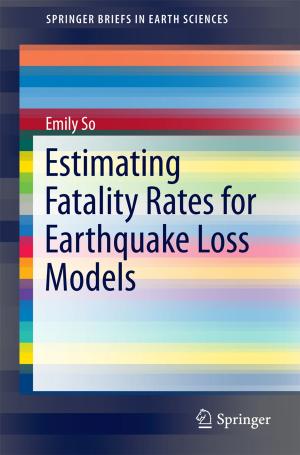 Cover of the book Estimating Fatality Rates for Earthquake Loss Models by Bill Johnston, Sheila MacNeill, Keith Smyth