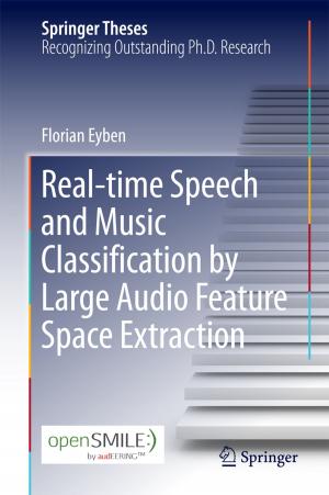 Cover of the book Real-time Speech and Music Classification by Large Audio Feature Space Extraction by Luca Pescatore