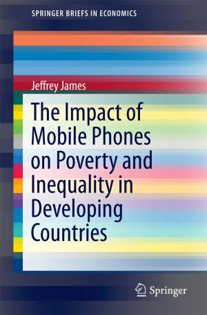 Cover of the book The Impact of Mobile Phones on Poverty and Inequality in Developing Countries by Micael Couceiro, Pedram Ghamisi