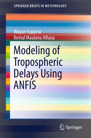 Cover of the book Modeling of Tropospheric Delays Using ANFIS by Jaroslav Koča, Radka Svobodová Vařeková, Lukáš Pravda, Karel Berka, Stanislav Geidl, David Sehnal, Michal Otyepka