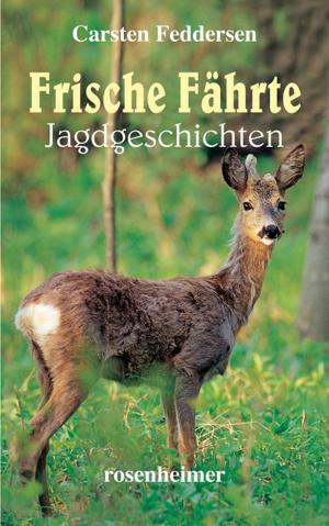 Book cover of Frische Fährte - Jagdgeschichten