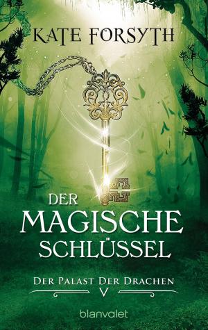 Cover of the book Der magische Schlüssel 5 - by Stephanie Laurens