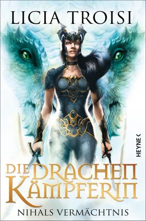 Cover of the book Die Drachenkämpferin: Nihals Vermächtnis - by Guillermo del Toro, Chuck Hogan