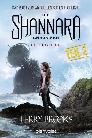 Cover of the book Die Shannara-Chroniken - Elfensteine. Teil 2 by Steve Berry