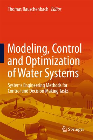 Cover of the book Modeling, Control and Optimization of Water Systems by Riccardo Gatto
