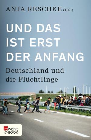 Cover of the book Und das ist erst der Anfang by Daniel Kehlmann
