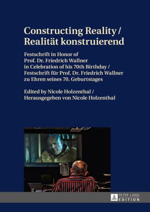 Cover of the book Constructing Reality / Realitaet konstruierend by Joanna Wawrzyniak