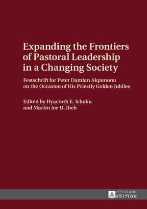 Cover of the book Expanding the Frontiers of Pastoral Leadership in a Changing Society by 