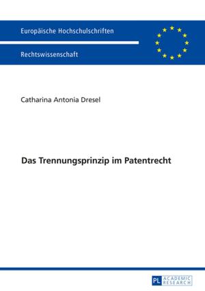Cover of the book Das Trennungsprinzip im Patentrecht by Valerie Pellatt