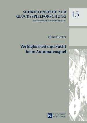 Cover of the book Verfuegbarkeit und Sucht beim Automatenspiel by Jochen Lutz Tillmanns