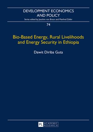 Cover of the book Bio-Based Energy, Rural Livelihoods and Energy Security in Ethiopia by Jenny Jakisch