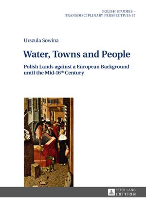 Cover of the book Water, Towns and People by Bill Yousman
