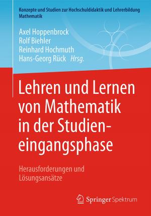 Cover of the book Lehren und Lernen von Mathematik in der Studieneingangsphase by Ingmar Zalewski