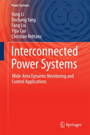 Cover of the book Interconnected Power Systems by Bert Droste-Franke, Christian Rehtanz, Dirk Uwe Sauer, Jens-Peter Schneider, Miranda Schreurs, Thomas Ziesemer, Boris P. Paal