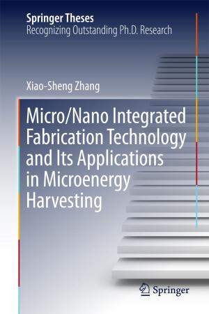 Cover of the book Micro/Nano Integrated Fabrication Technology and Its Applications in Microenergy Harvesting by Günter Brenn
