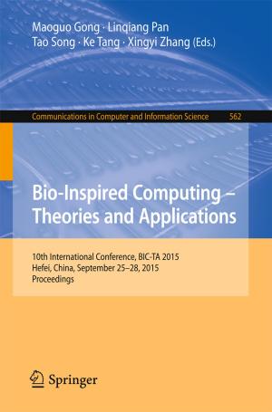 Cover of the book Bio-Inspired Computing -- Theories and Applications by Chuan-Feng Chen, Ying-Xian Ma