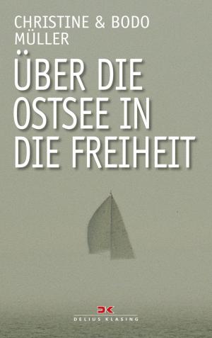 Cover of the book Über die Ostsee in die Freiheit by Kerstin Finkelstein, Regina Marunde