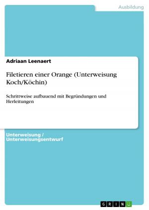 Cover of the book Filetieren einer Orange (Unterweisung Koch/Köchin) by Michaela Filla