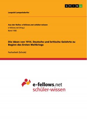 Cover of the book Die Ideen von 1914. Deutsche und britische Gelehrte zu Beginn des Ersten Weltkriegs by Christian Rodiek