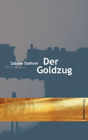 Cover of the book Der Goldzug by Nina Horaczek, Sebastian Wiese