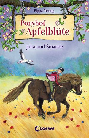Cover of the book Ponyhof Apfelblüte 6 - Julia und Smartie by Cornelia Funke