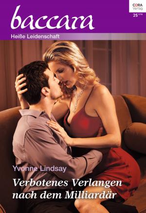 Cover of the book Verbotenes Verlangen nach dem Milliardär by Michelle Smart