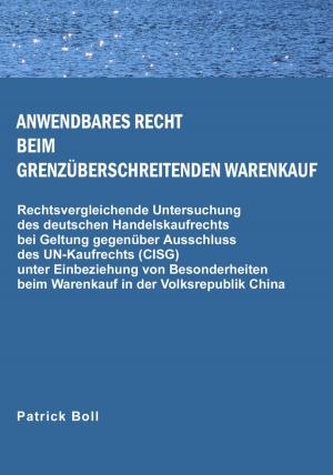 Cover of the book Anwendbares Recht beim grenzüberschreitenden Warenkauf by Michael Schorer
