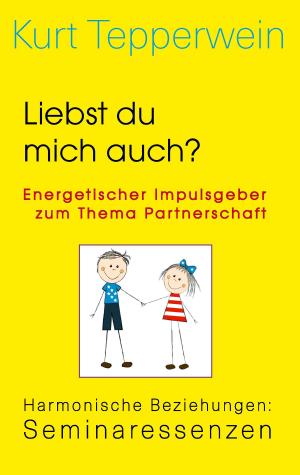 Cover of the book Liebst du mich auch? Energetischer Impulsgeber zum Thema Partnerschaft by Joseph von Lauff