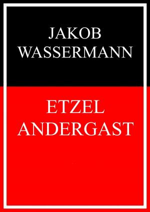 Cover of the book Etzel Andergast by Jörg Becker