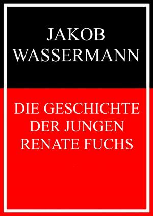 Cover of the book Die Geschichte der jungen Renate Fuchs by Heinrich von Kleist