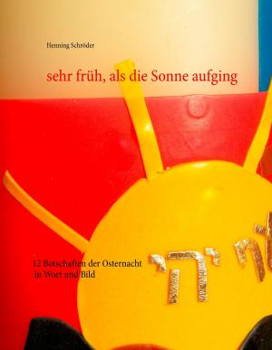 Cover of the book sehr früh, als die Sonne aufging by Walter Schenker