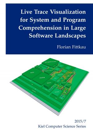 Cover of Live Trace Visualization for System and Program Comprehension in Large Software Landscapes
