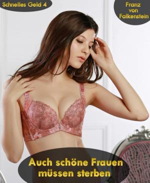 Cover of the book Auch schöne Frauen müssen sterben by Marquis de Sade