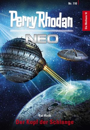 Cover of the book Perry Rhodan Neo 110: Der Kopf der Schlange by Achim Mehnert