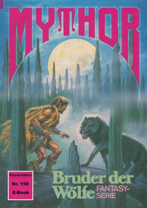 Cover of the book Mythor 159: Bruder der Wölfe by Peter Terrid