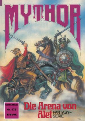 Book cover of Mythor 176: Die Arena von Alef