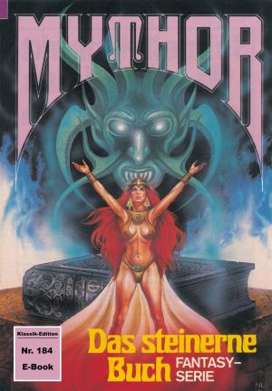 Cover of the book Mythor 184: Das steinerne Buch by Ernst Vlcek