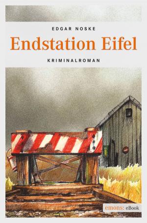 Cover of the book Endstation Eifel by Mark Lingane