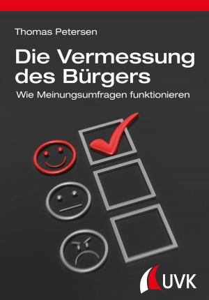 Cover of the book Die Vermessung des Bürgers by Thomas Barth, Andreas Giannaku