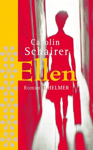 Cover of the book Ellen by Carolin Schairer