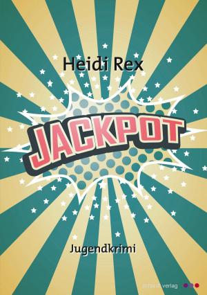 Book cover of Jackpot - Eine Nürnbergerin in Las Vegas: Jugend-Krimi