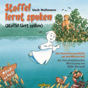Cover of the book Stoffel lernt spuken/Stoffel läert spöken by Elke Schwab, Nils A. Werner