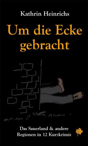Book cover of Um die Ecke gebracht