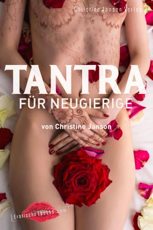 Cover of the book Tantra für Neugierige: Anregungen für sinnliche Massagen, Slow Sex und Rituale zu zweit by Peter Zingler