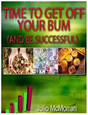Cover of the book Time to Get Off Your Bum (And Be Successful) by Karl May