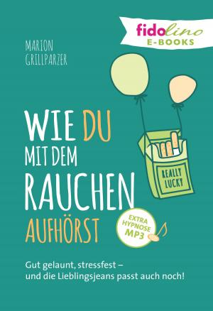 Cover of the book Wie du mit dem Rauchen aufhörst by Colin Rose